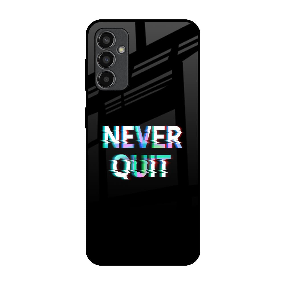 Never Quit Samsung Galaxy F13 Glass Back Cover Online