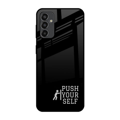 Push Your Self Samsung Galaxy F13 Glass Back Cover Online