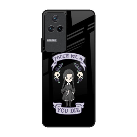 Touch Me & You Die Poco F4 5G Glass Back Cover Online