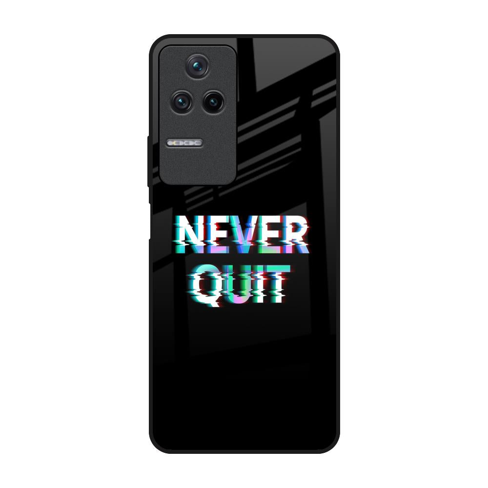 Never Quit Poco F4 5G Glass Back Cover Online