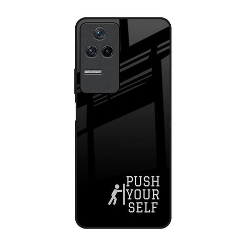 Push Your Self Poco F4 5G Glass Back Cover Online