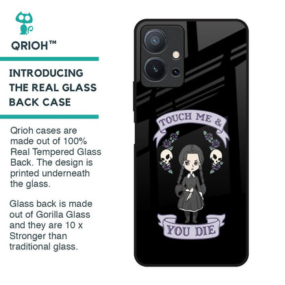 Touch Me & You Die Glass Case for Vivo T1 5G