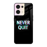 Never Quit Oppo Reno8 5G Glass Cases & Covers Online