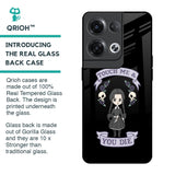 Touch Me & You Die Glass Case for Oppo Reno8 Pro 5G