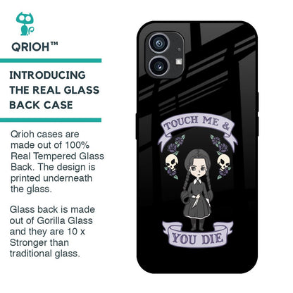 Touch Me & You Die Glass Case for Nothing Phone 1