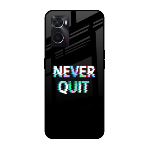 Never Quit Oppo A36 Glass Cases & Covers Online