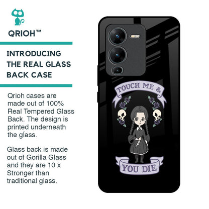 Touch Me & You Die Glass Case for Vivo V25 Pro