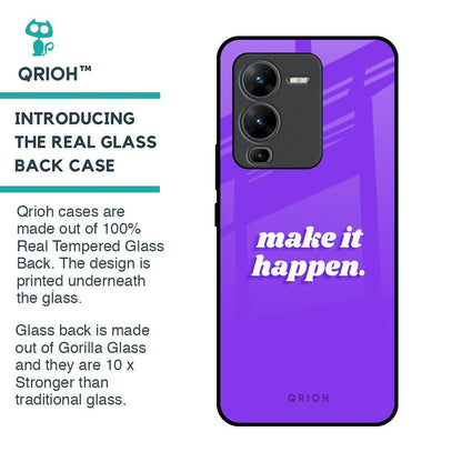 Make it Happen Glass Case for Vivo V25 Pro