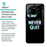 Never Quit Glass Case For Vivo V25 Pro