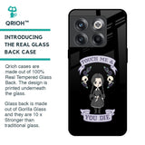 Touch Me & You Die Glass Case for OnePlus 10T 5G