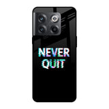 Never Quit OnePlus 10T 5G Glass Cases & Covers Online
