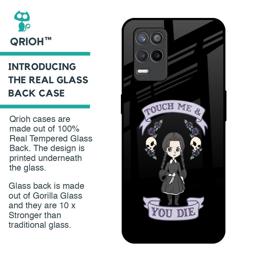 Touch Me & You Die Glass Case for Realme 9 5G
