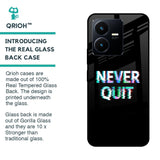Never Quit Glass Case For Vivo Y22