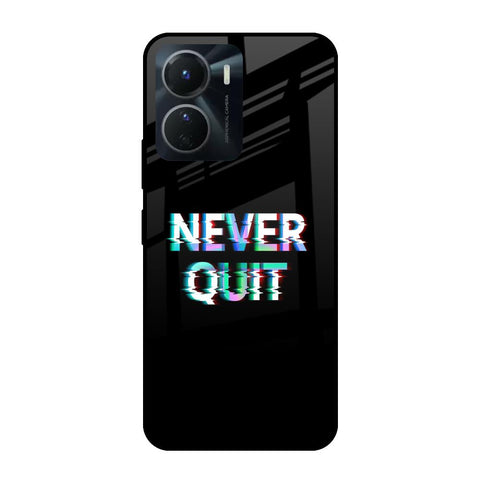 Never Quit Vivo Y16 Glass Cases & Covers Online