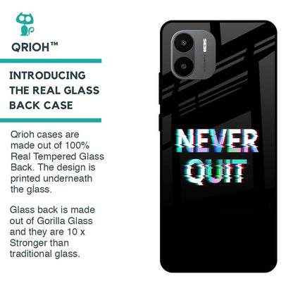 Never Quit Glass Case For Redmi A1