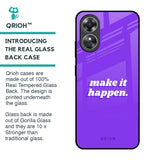 Make it Happen Glass Case for OPPO A17