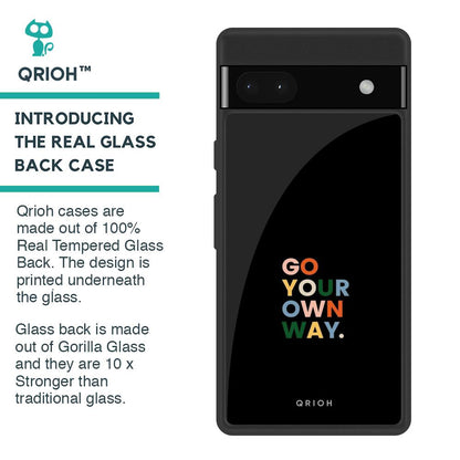 Go Your Own Way Glass Case for Google Pixel 6a