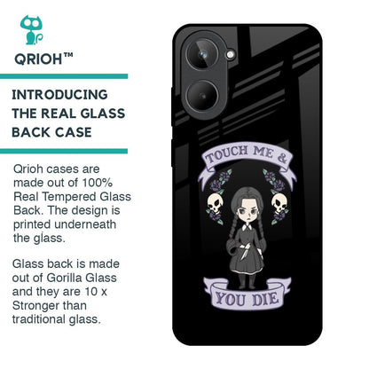 Touch Me & You Die Glass Case for Realme 10