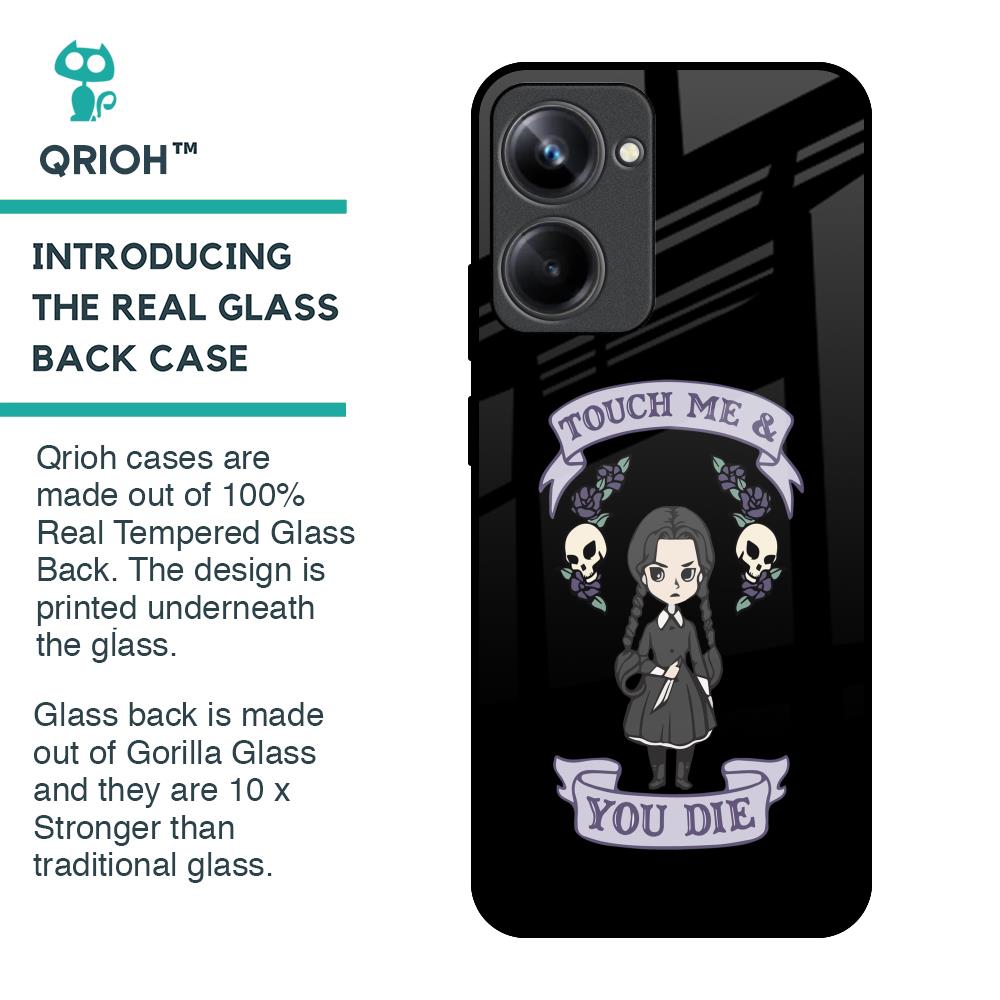 Touch Me & You Die Glass Case for Realme 10 Pro 5G