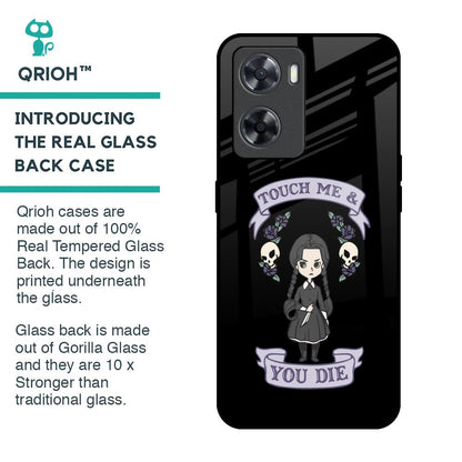 Touch Me & You Die Glass Case for OPPO A77s