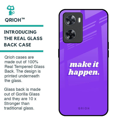 Make it Happen Glass Case for OPPO A77s