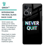 Never Quit Glass Case For Oppo F21s Pro
