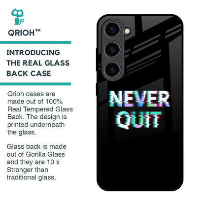 Never Quit Glass Case For Samsung Galaxy S23 5G