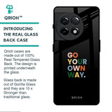 Go Your Own Way Glass Case for OnePlus 11R 5G