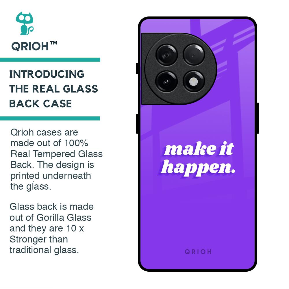 Make it Happen Glass Case for OnePlus 11R 5G