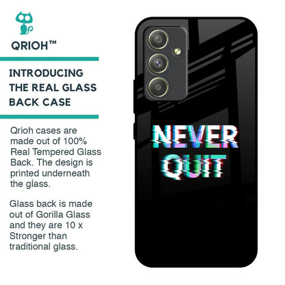 Never Quit Glass Case For Samsung Galaxy A54 5G