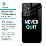 Never Quit Glass Case For Samsung Galaxy A54 5G