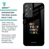 Go Your Own Way Glass Case for Samsung Galaxy A54 5G
