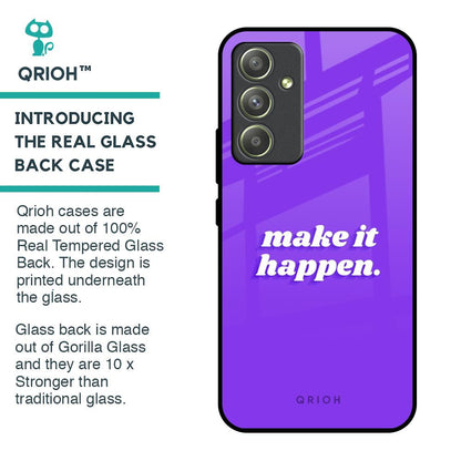 Make it Happen Glass Case for Samsung Galaxy A54 5G