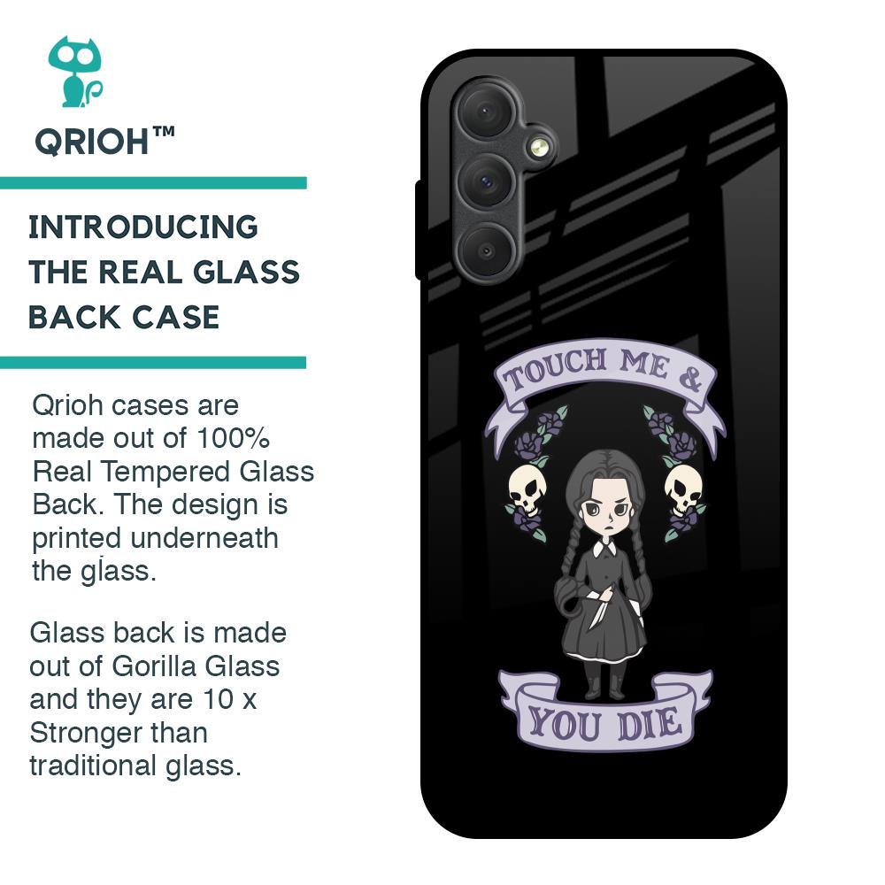Touch Me & You Die Glass Case for Samsung Galaxy M14 5G