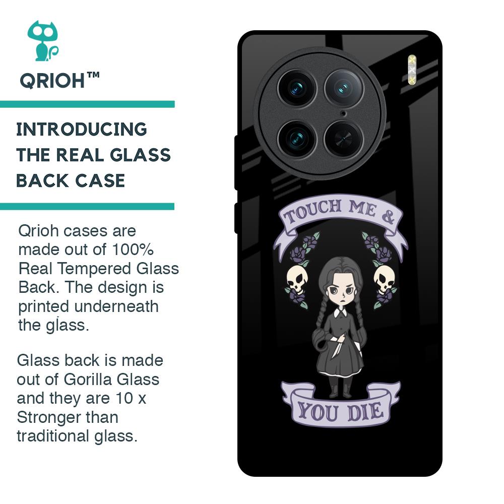 Touch Me & You Die Glass Case for Vivo X90 Pro 5G
