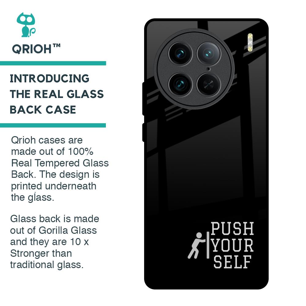 Push Your Self Glass Case for Vivo X90 Pro 5G