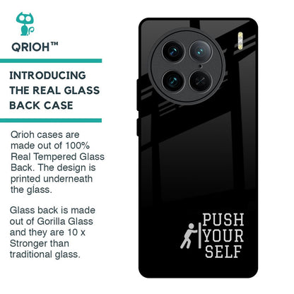 Push Your Self Glass Case for Vivo X90 Pro 5G