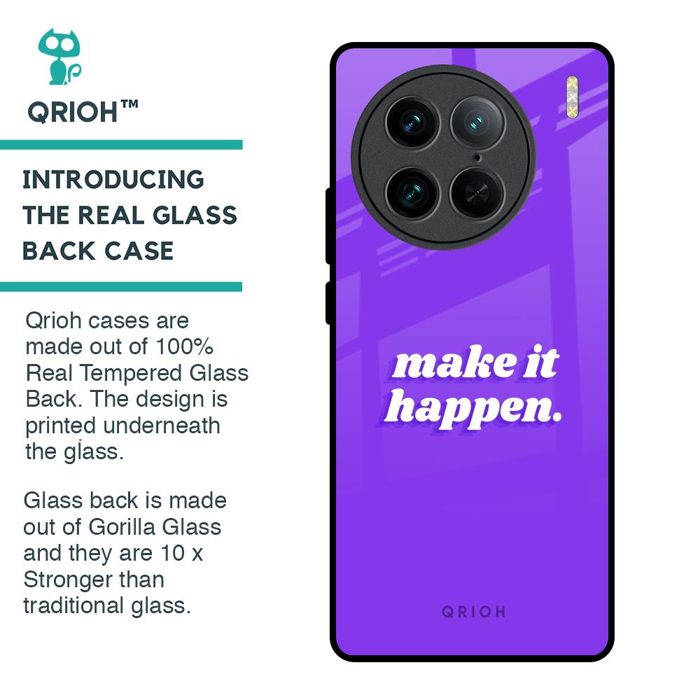 Make it Happen Glass Case for Vivo X90 Pro 5G