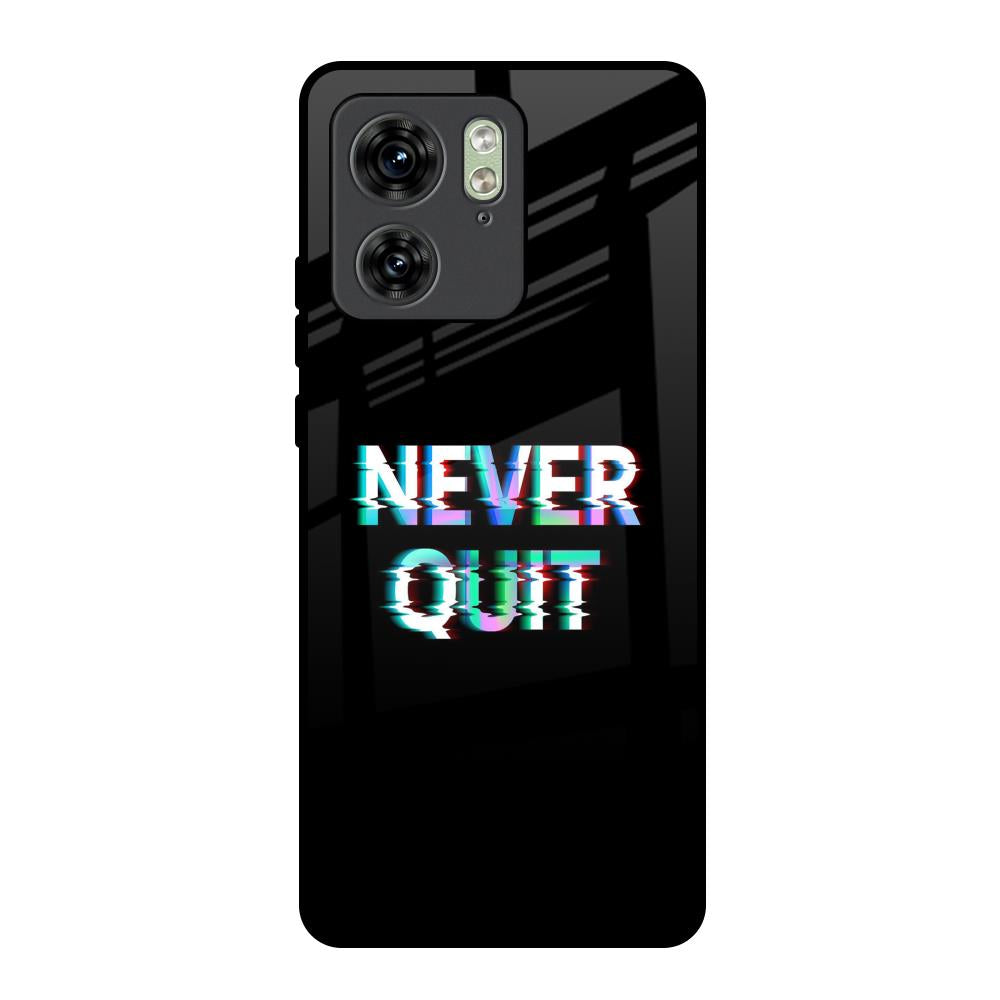 Never Quit Motorola Edge 40 Glass Back Cover Online