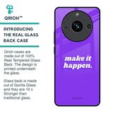 Make it Happen Glass Case for Realme 11 Pro Plus 5G