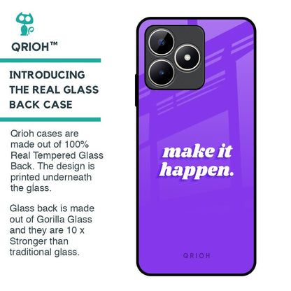 Make it Happen Glass Case for Realme C53