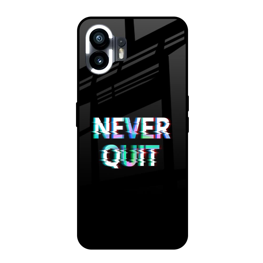 Never Quit Nothing Phone 2 Glass Back Cover Online