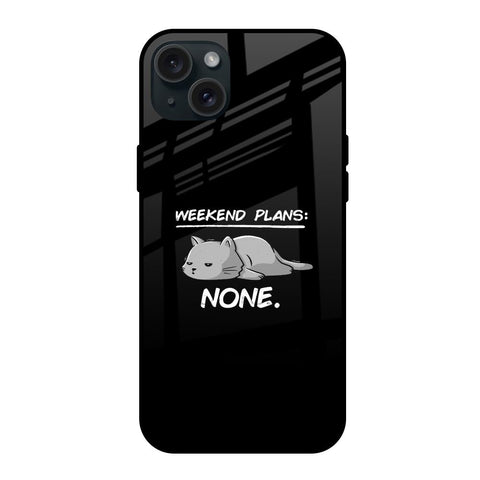 Weekend Plans iPhone 15 Plus Glass Back Cover Online