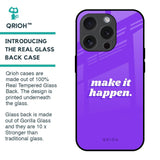 Make it Happen Glass Case for iPhone 15 Pro