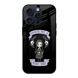 Touch Me & You Die iPhone 15 Pro Glass Back Cover Online