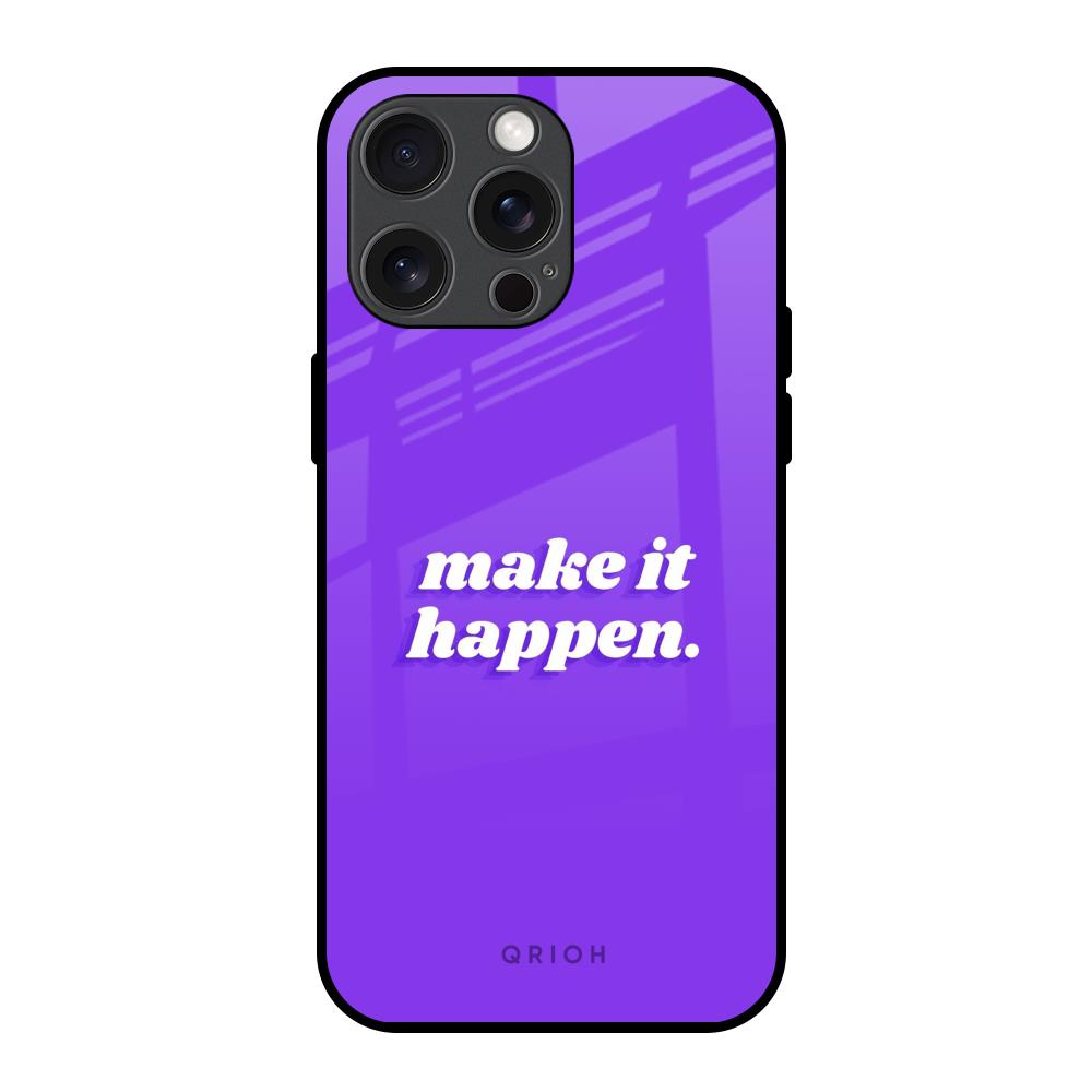 Make it Happen iPhone 15 Pro Max Glass Back Cover Online