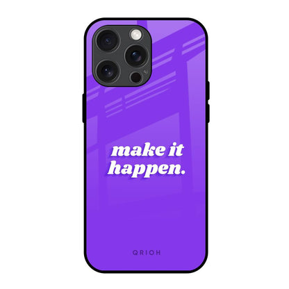 Make it Happen iPhone 15 Pro Max Glass Back Cover Online