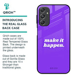 Make it Happen Glass Case for Samsung Galaxy M34 5G