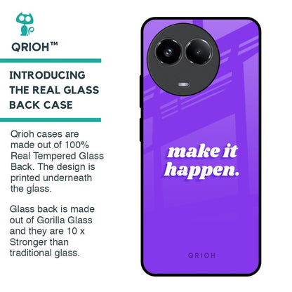 Make it Happen Glass Case for Realme 11x 5G