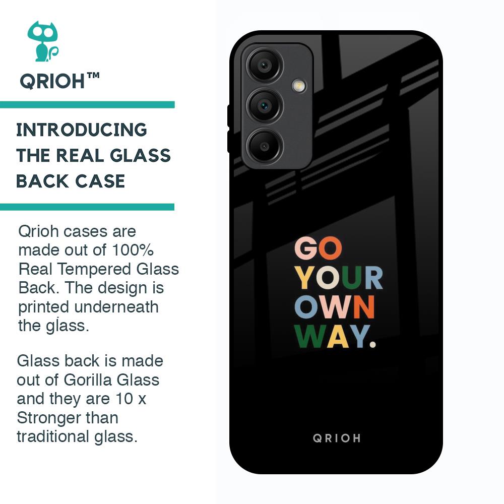 Go Your Own Way Glass Case for Samsung Galaxy A15 5G
